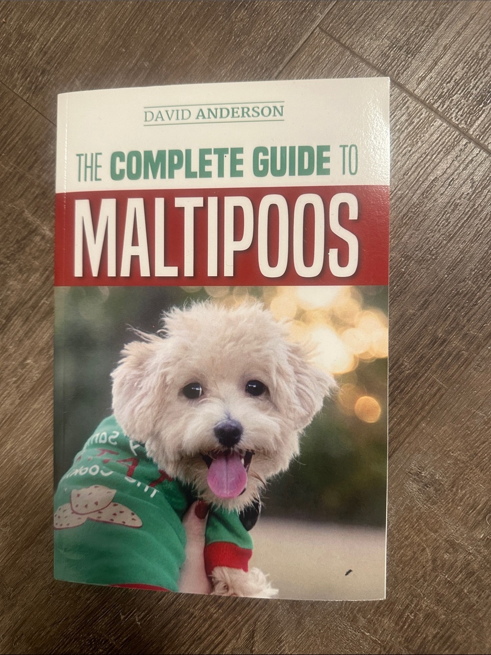 The Complete Guide to Maltipoos by David Anderson - White & Green Cover